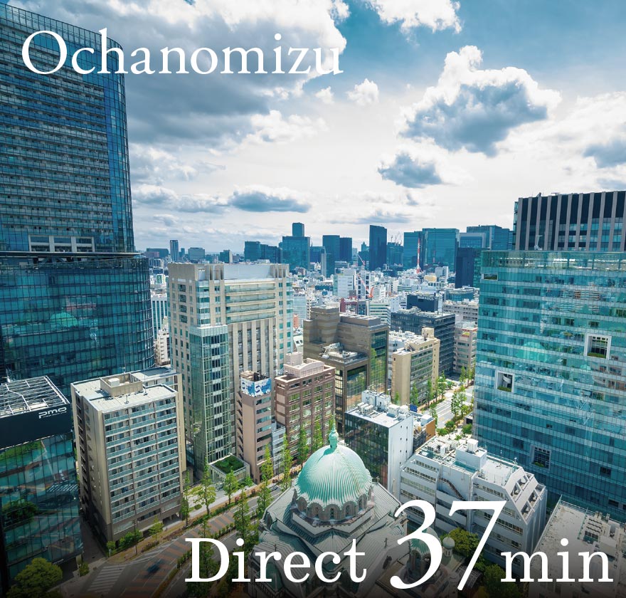 Ochanomizu　Direct 37min