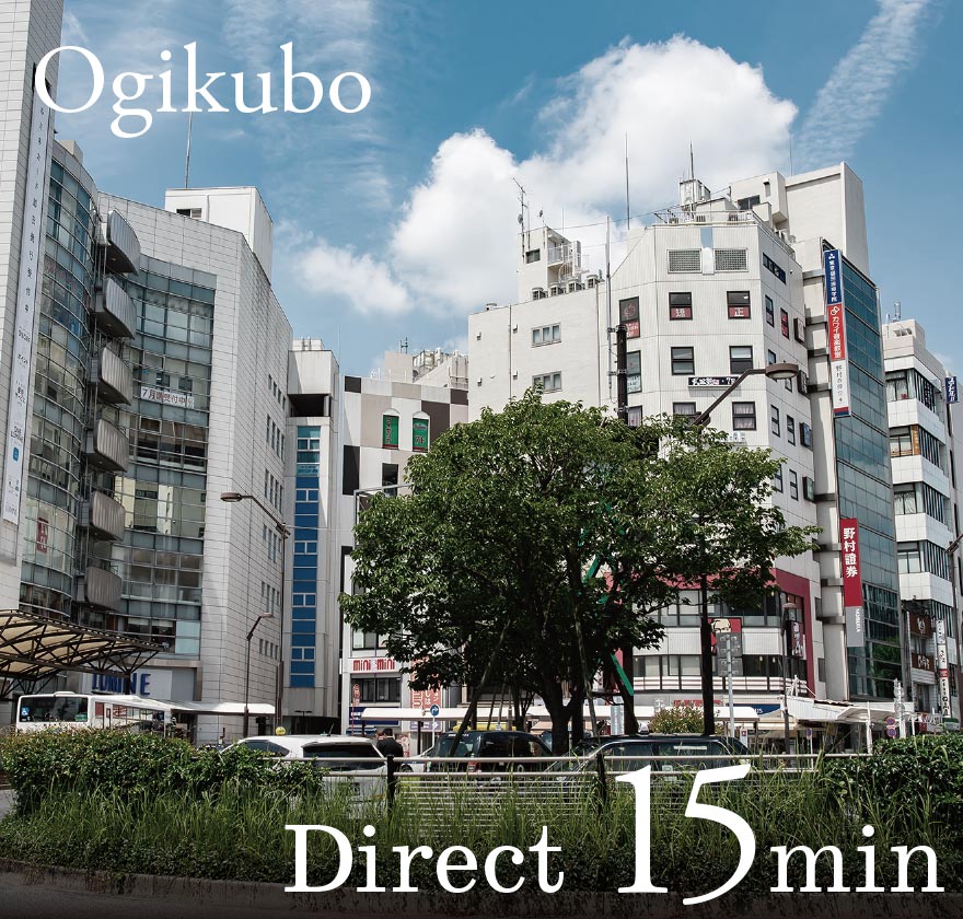 Ogikubo　Direct 15min